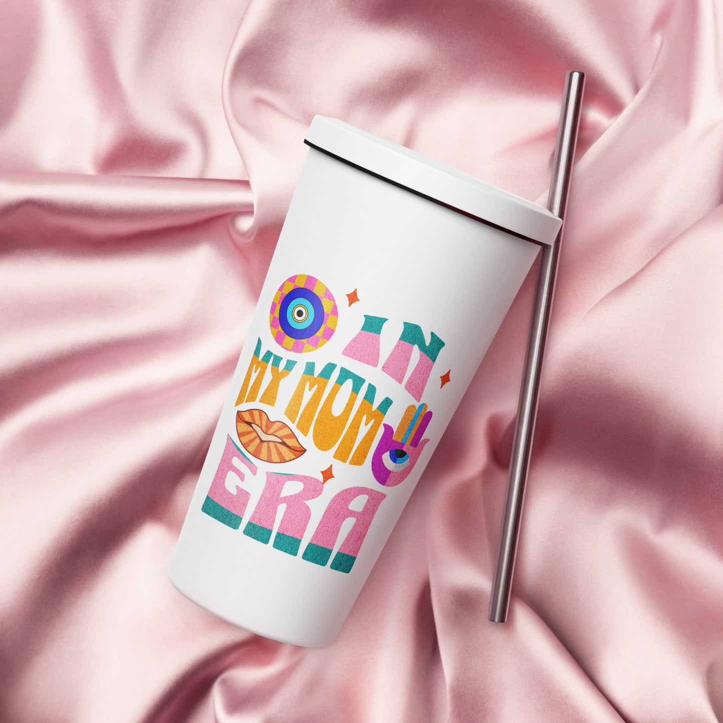 In My Mom Era Insulated tumbler with a straw