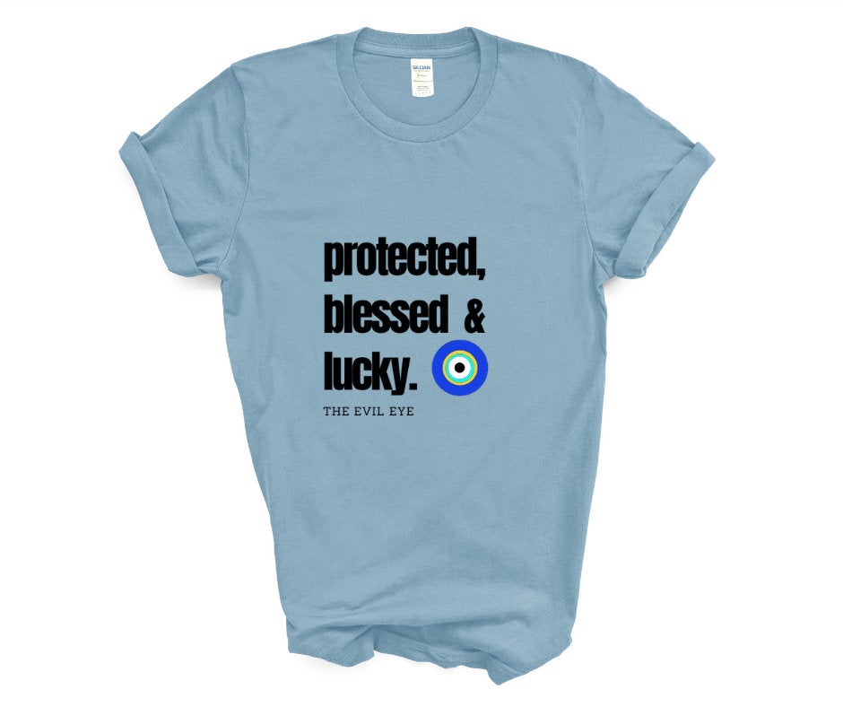 Evil Eye Design Protected Blessed Lucky Tshirt The Evil Eye Custom Made Tshirt