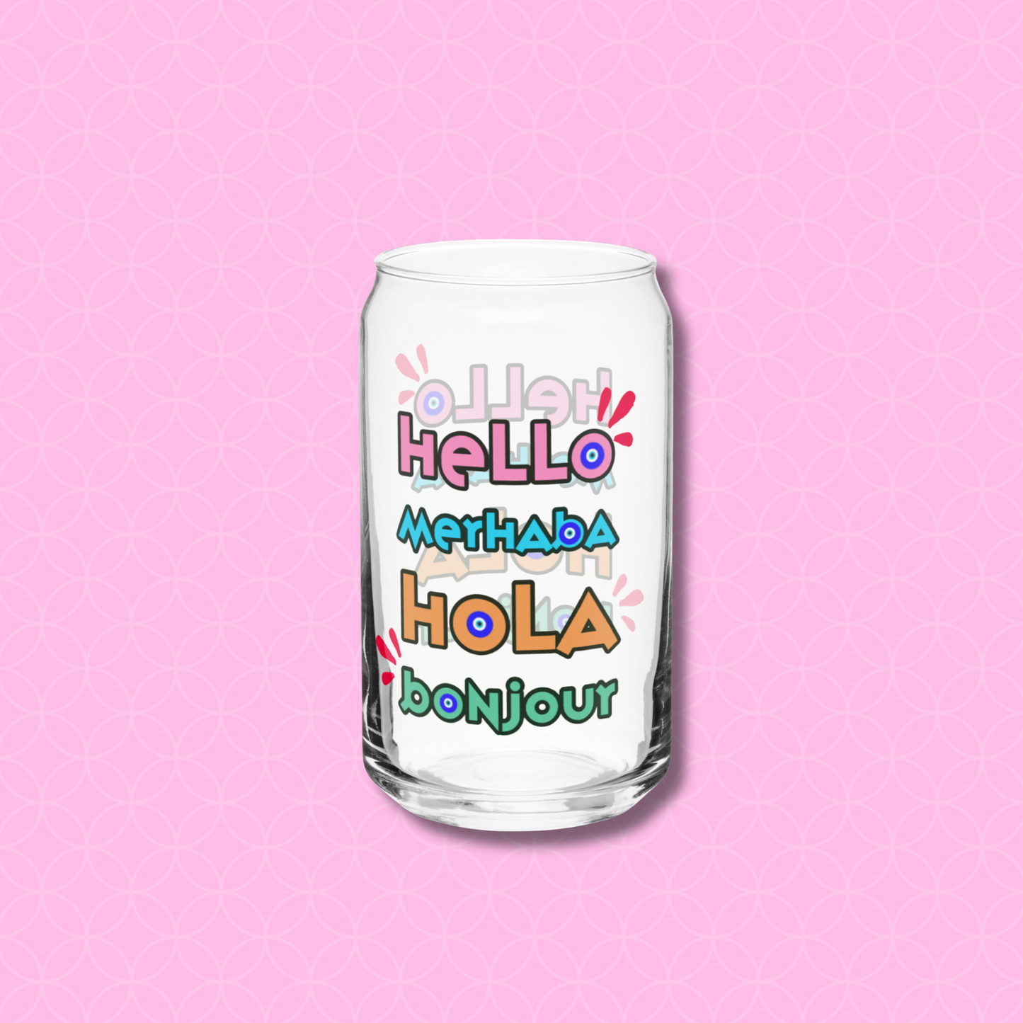 Hello, Hola, Merhaba, Bonjour Can-shaped glass