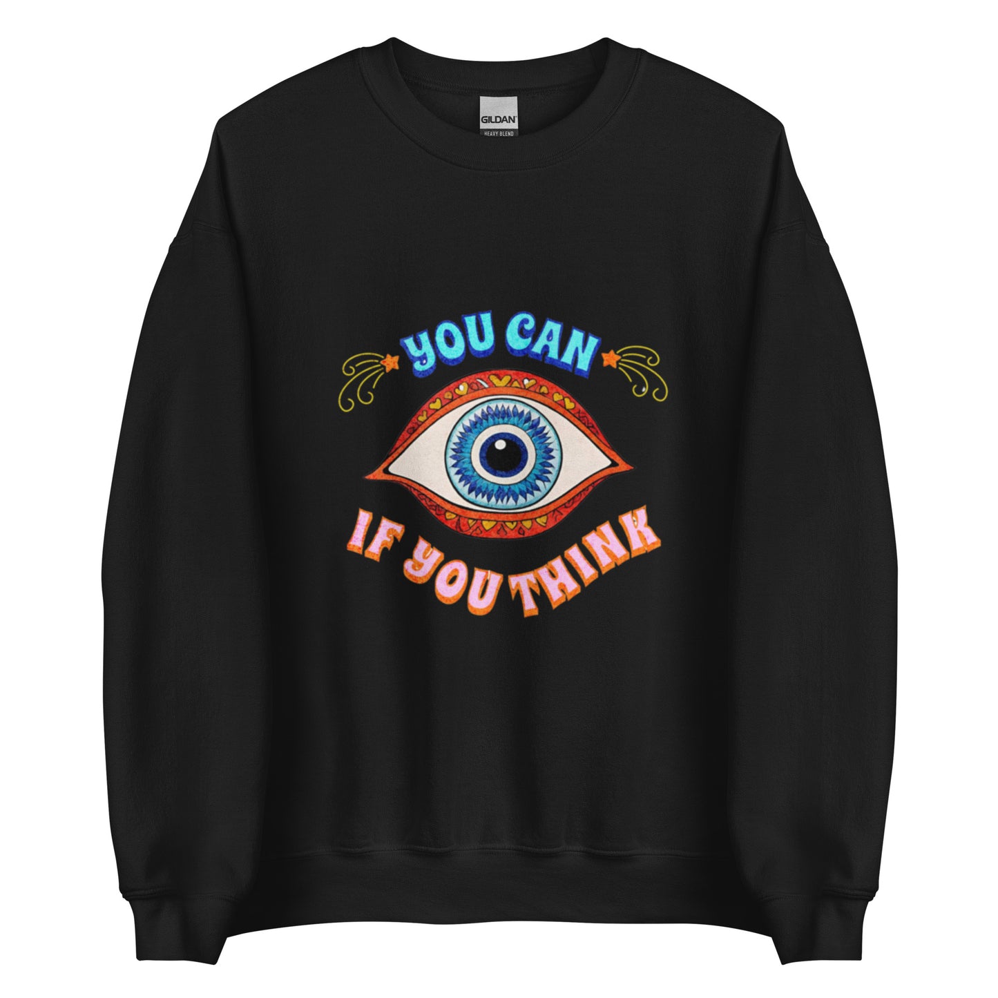 You Can Unisex Sweatshirt