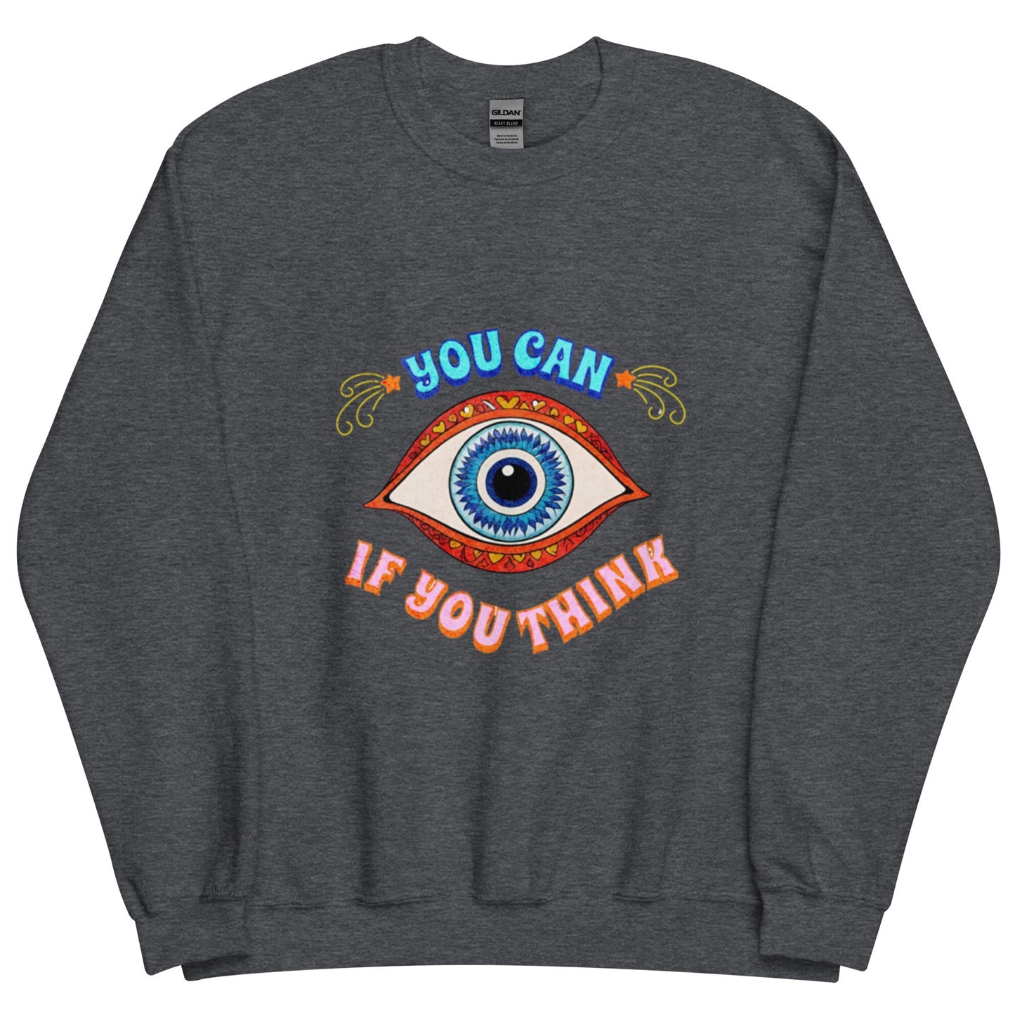 You Can Unisex Sweatshirt