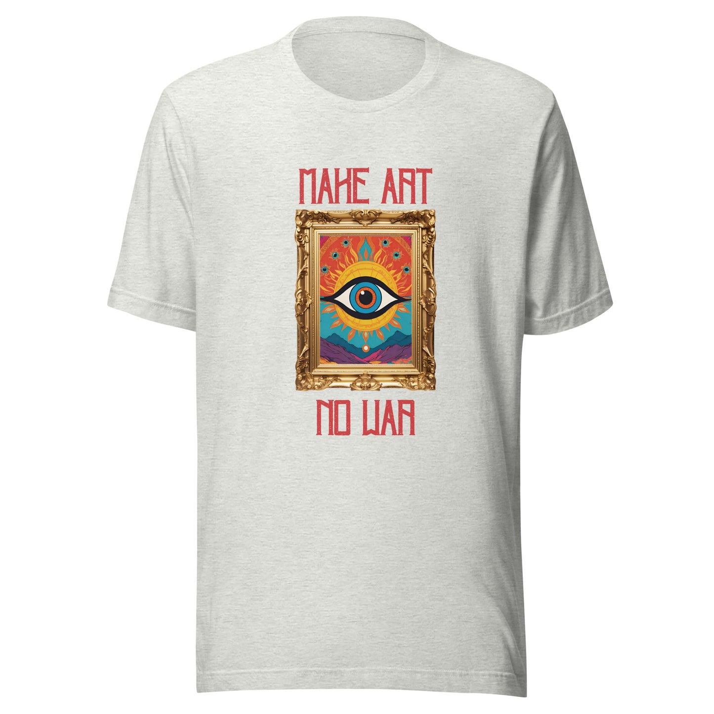 Make Art No War Evil Eye Unisex t-shirt