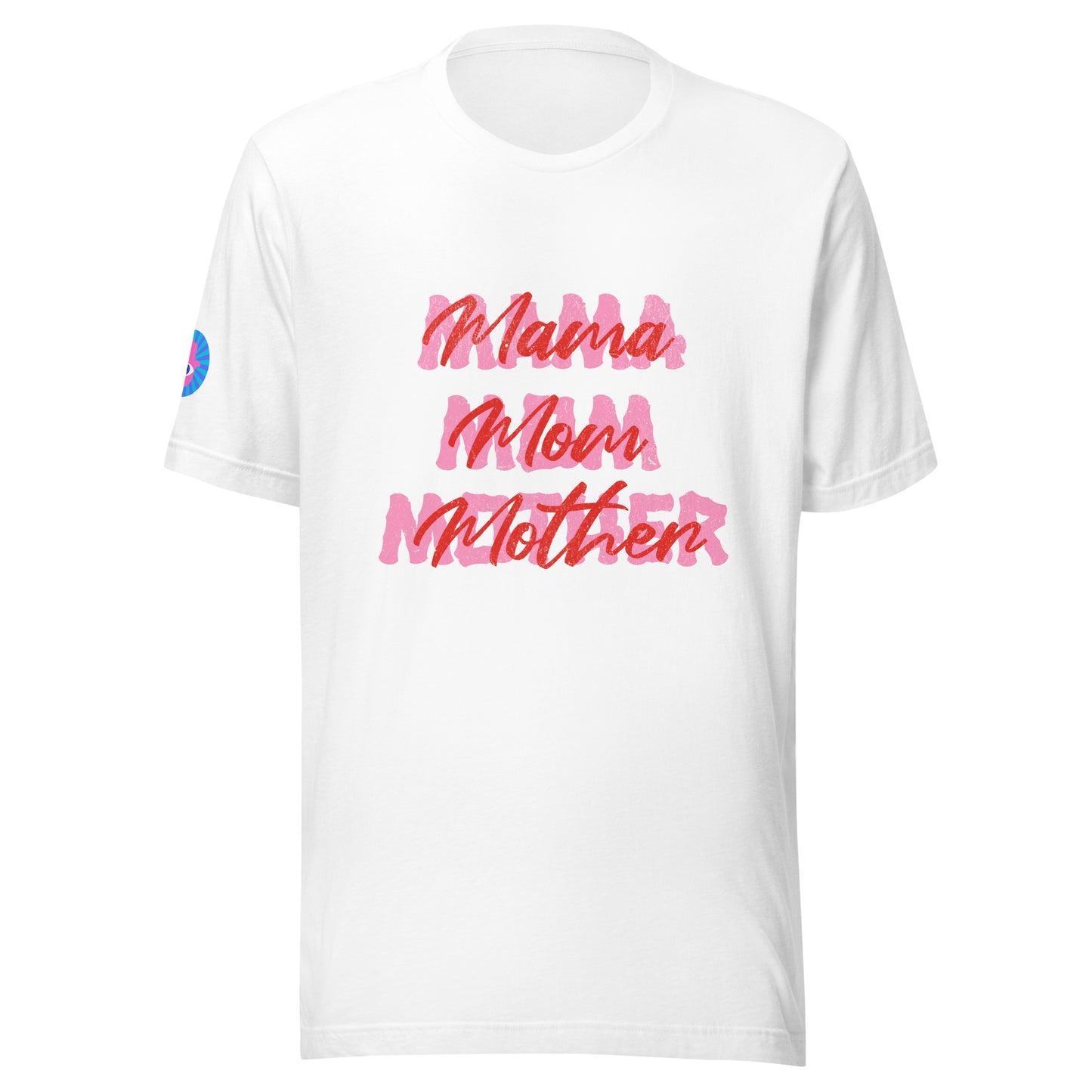 Mom Mother Mama Unisex t-shirt