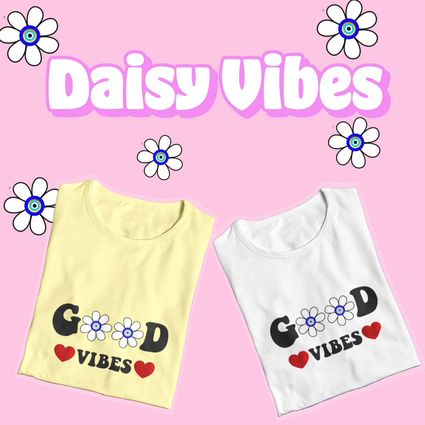 Daisy Vibes Good Vibes T Shirt©