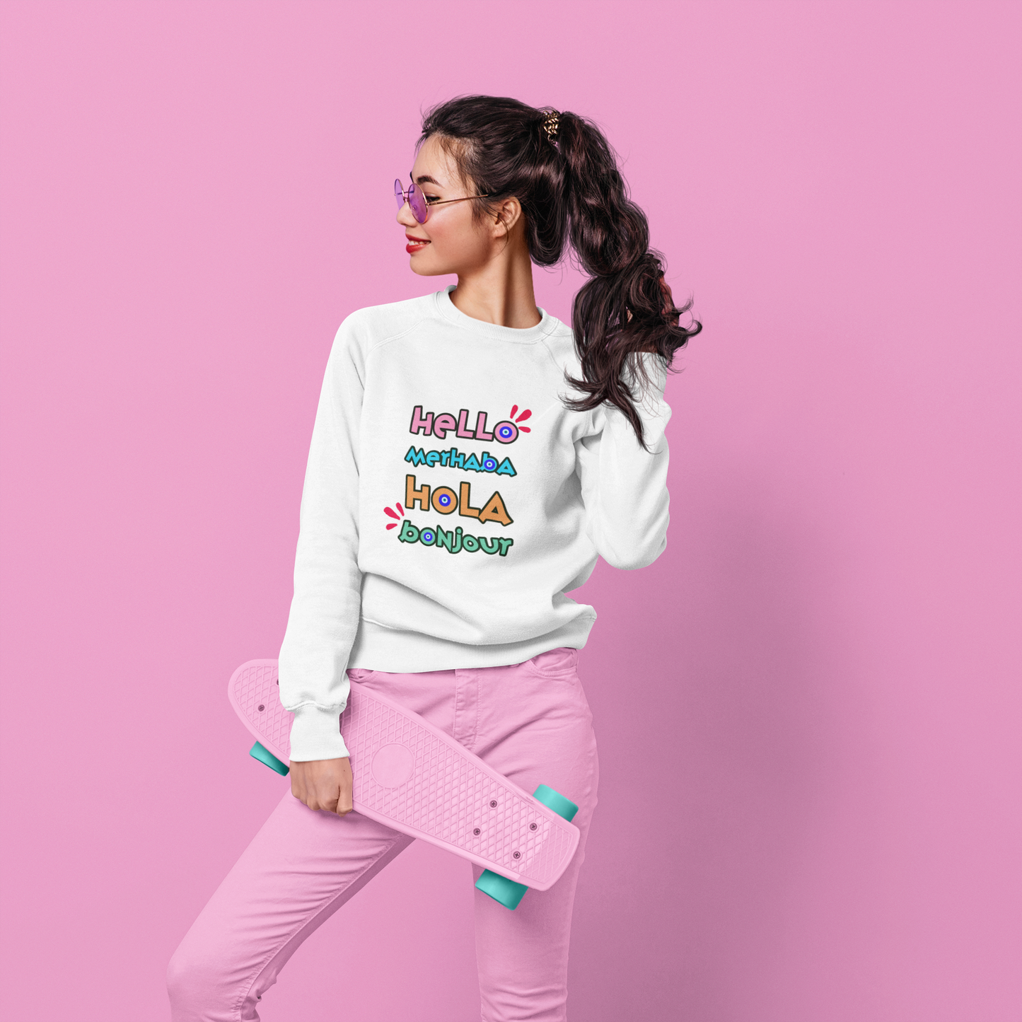 Hello,Hola, Merhaba, Bonjour Sweatshirt