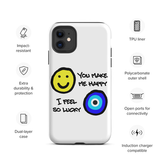 You Make Me Happy Tough iPhone case