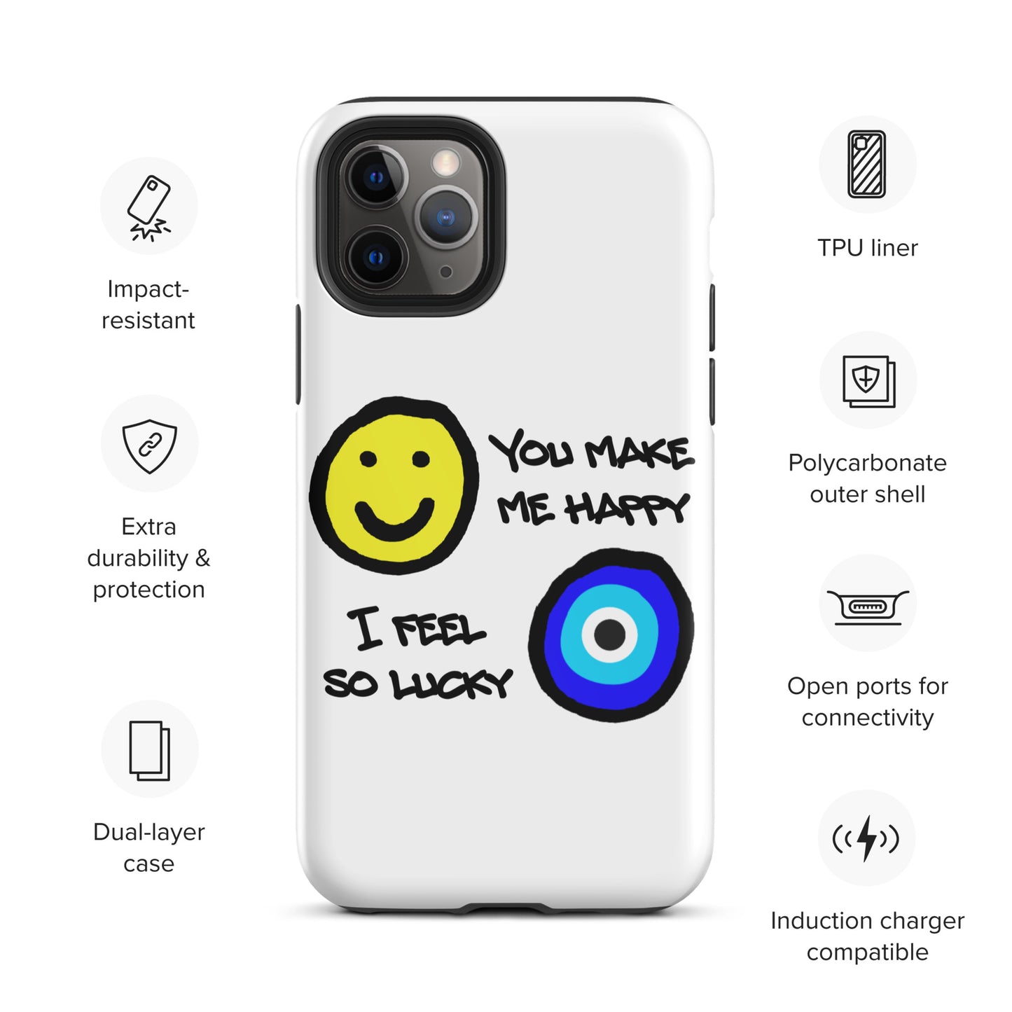 You Make Me Happy Tough iPhone case