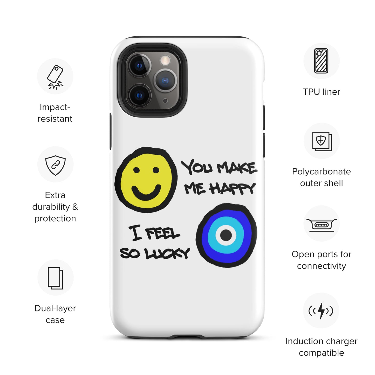 You Make Me Happy Tough iPhone case