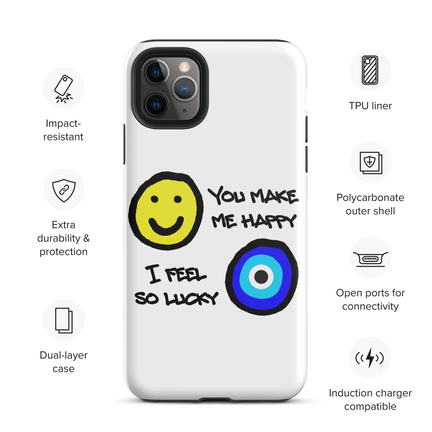 You Make Me Happy Tough iPhone case